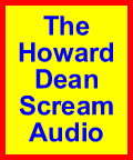 The Howard Dean Scream Audio